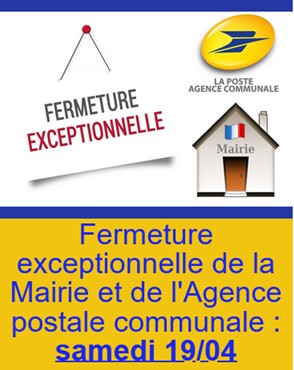 FERMETURE EXCEPTIONNELLE DE LA MAIRIE ET DE L'AGENCE POSTALE COMMUNALE SAMEDI 19/04/2025