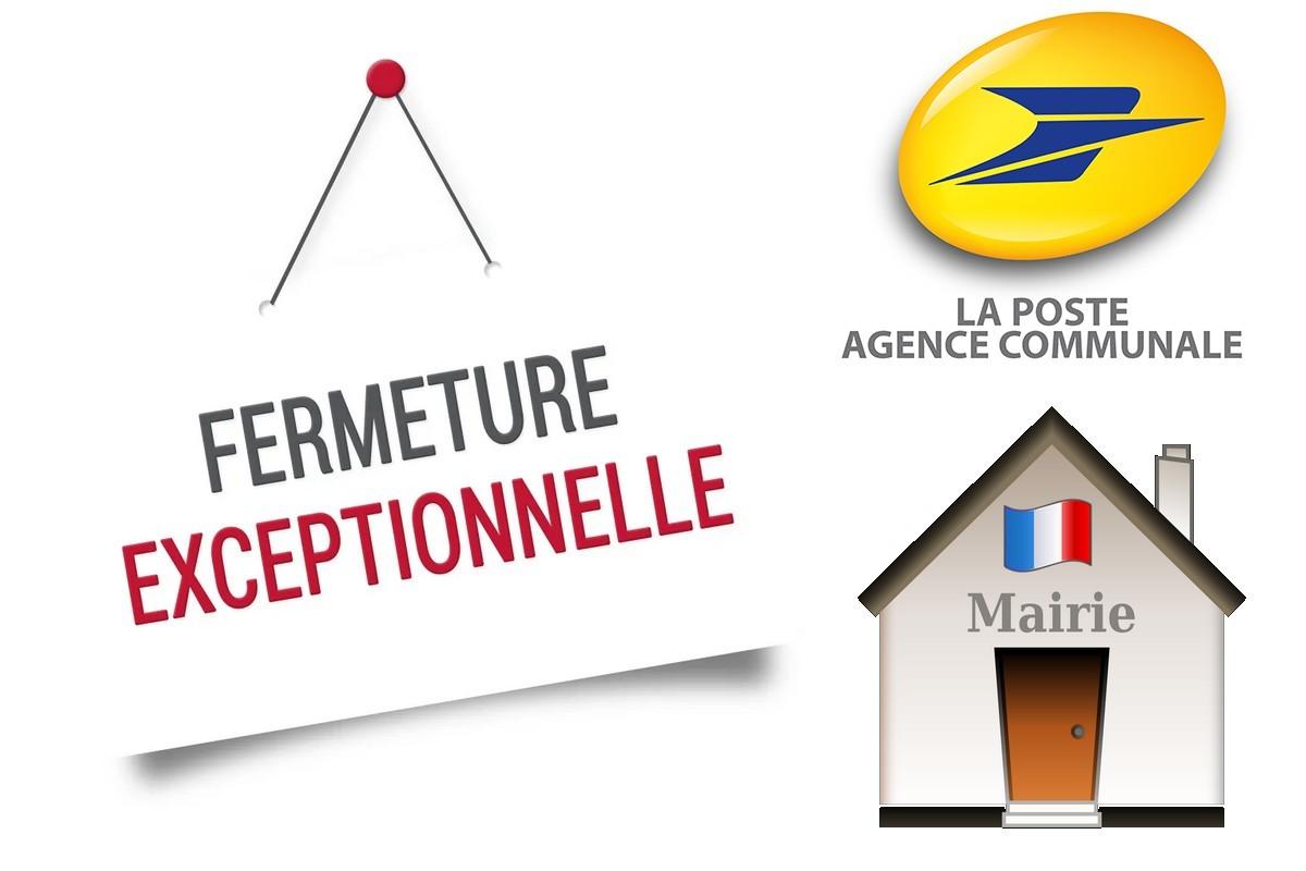 FERMETURE DE LA MAIRIE ET DE L'AGENCE POSTALE COMMUNALE